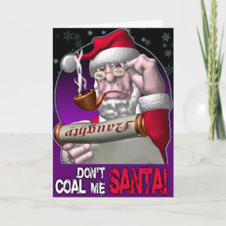 Cartão De Festividades Don't Coal Me Santa!