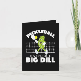 Cartão De Festividades É uma Grande Dill - Remo de Pickleball Engraçado