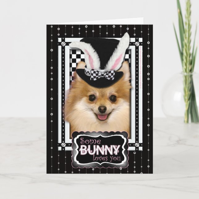 Cartão De Festividades Easter - Some Bunny Loves You - Pomeranian (Frente)