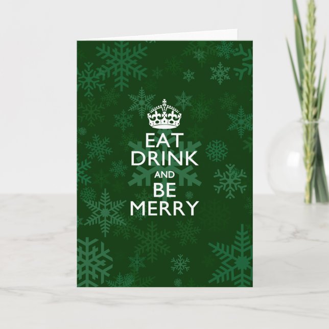 Cartão De Festividades Eat Drink And Be Merry Green Accent Keep Calm (Frente)