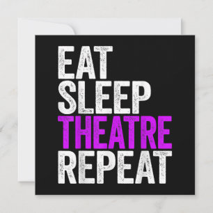 Cartão De Festividades Eat Sleep Theatre Repeat