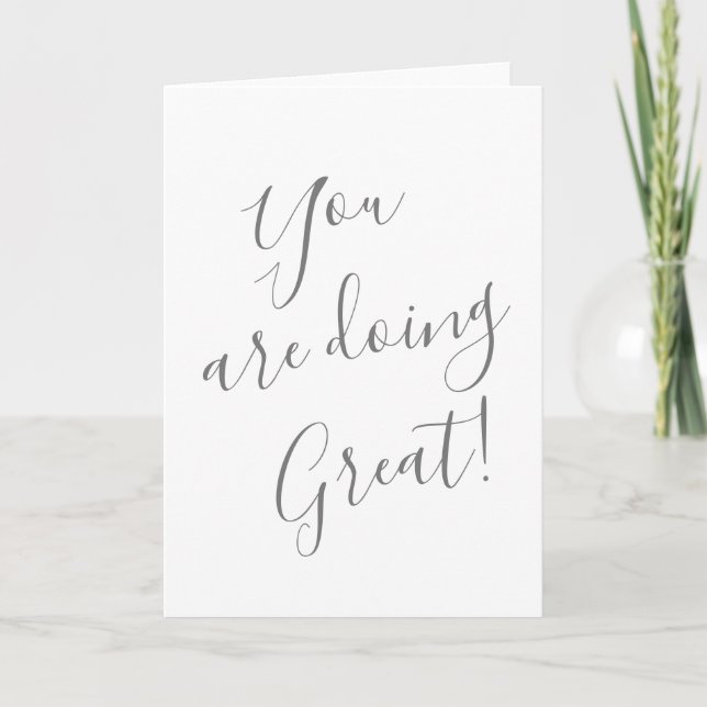 Cartão De Festividades Encouragement Card You are doing great (Frente)