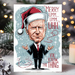 Cartão De Festividades Engraçado Joe Biden Feliz Natal Você Conhece A Coi<br><div class="desc">Celebre o feriado com humor! Esta engraçada carta de Natal mostra uma caricatura de Joe Biden num chapéu festivo de Papai Noel com a linha icônica, "Feliz Umm... Umm... Uhh! Sabe, A Coisa." Uma saudação alegre e alegre perfeita para qualquer um que aprecie um pouco de humor político com a...</div>