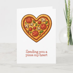 Cartão De Festividades Enviando-lhe uma pizza, meu coração
