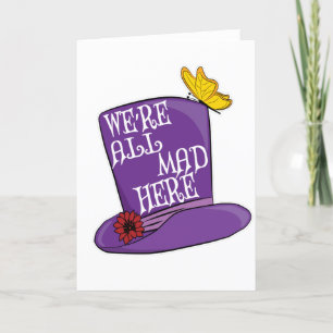 Cartão De Festividades Estamos todos loucos aqui - Chapéu Mad Hatter