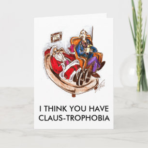 CARTÃO DE FESTIVIDADES EU ACHO QUE VOCÊ TEM CLAUS-TROFOBIA