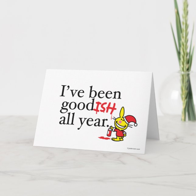 Cartão De Festividades Eu fui Goodish o ano todo (Frente)