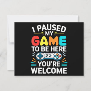 Cartão De Festividades Eu Parei Meu Jogo Para Estar Aqui Camisas Homens M