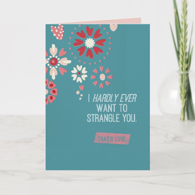 Cartão De Festividades Eu quero mal nunca estrangulá-lo (Frente)