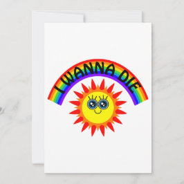 Cartão De Festividades Eu Quero Morrer - Arco-Íris Sorrindo Sol