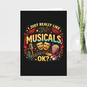 Cartão De Festividades Eu Só Realmente Gosto de Musicais, OK?
