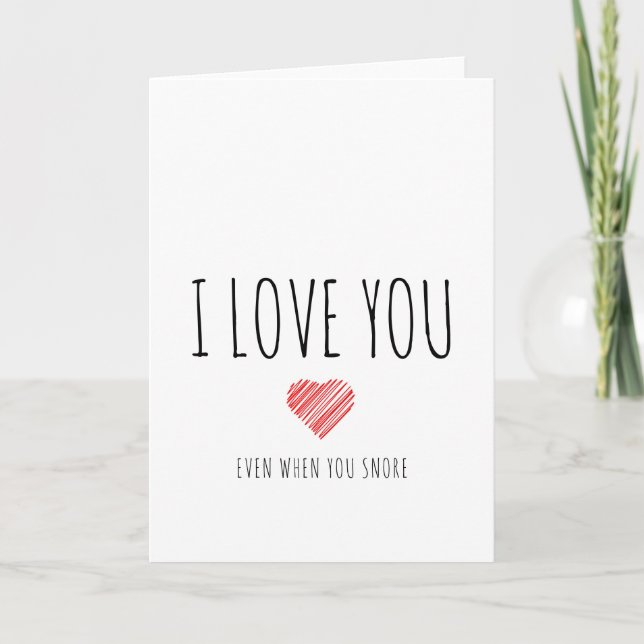 Cartão De Festividades Eu te amo mesmo quando você ronca (Frente)