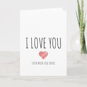 Cartão De Festividades Eu te amo mesmo quando você ronca