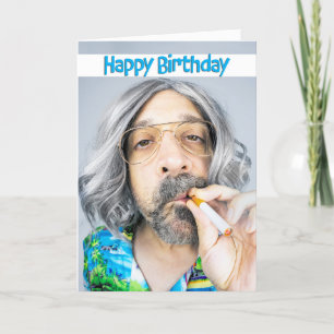 Cartão De Festividades Feliz Aniversário Para Uma Cara Que Ainda Fuma