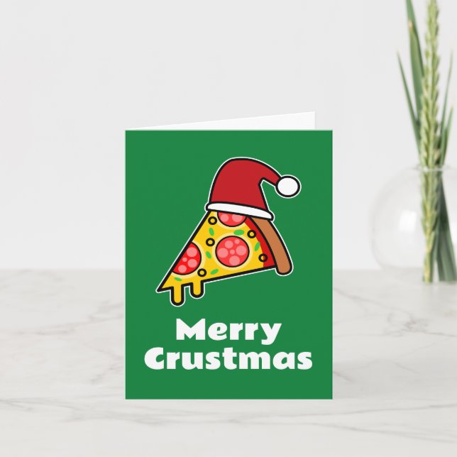 Cartão De Festividades Feliz Crustmas FUNNY PIZZA SLICE PAPAIS NOEIS (Frente)