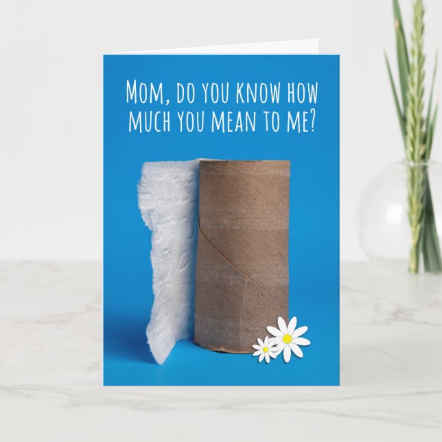 Cartão De Festividades Feliz Dia de as mães Último pedaço de papel higiên (Frente)