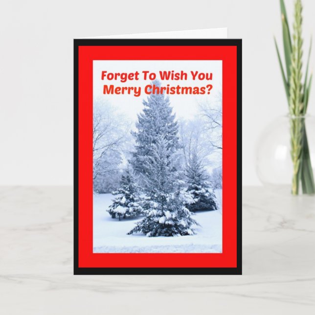 Cartão De Festividades Forget To Wish You Merry Christmas Snow Way! (Frente)