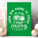 Cartão De Festividades From Our Gnome To Yours Merry Christmas<br><div class="desc">From Our Gnome To Yours Merry Christmas Holiday Card. Personalize this custom modern design with your own inside greeting.</div>