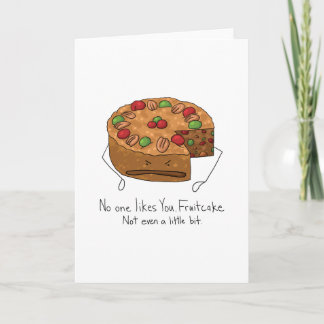 Cartão De Festividades Fruitcake - Ninguém Gosta De Você