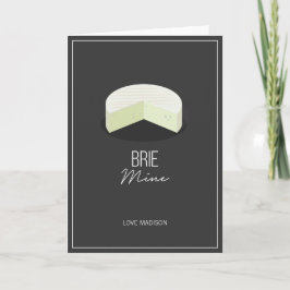 Cartão De Festividades Funny Brie Mine Valentine Love Cheese Card