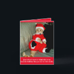 Cartão De Festividades Funny Cat in Santa Suit Christma Card<br><div class="desc">A cute card for your cat loving friends or anyone who likes to laugh.</div>