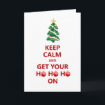 Cartão De Festividades Funny Keep Calm Modern Christmas Tree Card<br><div class="desc">Funny Keep Calm Modern Christmas Tree Card. "Keep Calm and Get Your Ho Ho Ho On" cute greetings card.</div>