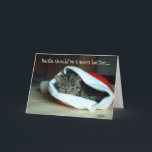 Cartão De Festividades Funny Santa Hat Cat Christmas Card<br><div class="desc">Don't take off your hat when you're around a cat! LOL This Santa hat must've been warm and inviting... and makes me wonder if the cat drank his glass of milk that was left out for him! Great Christmas card for cat loving people of all stripes!!</div>