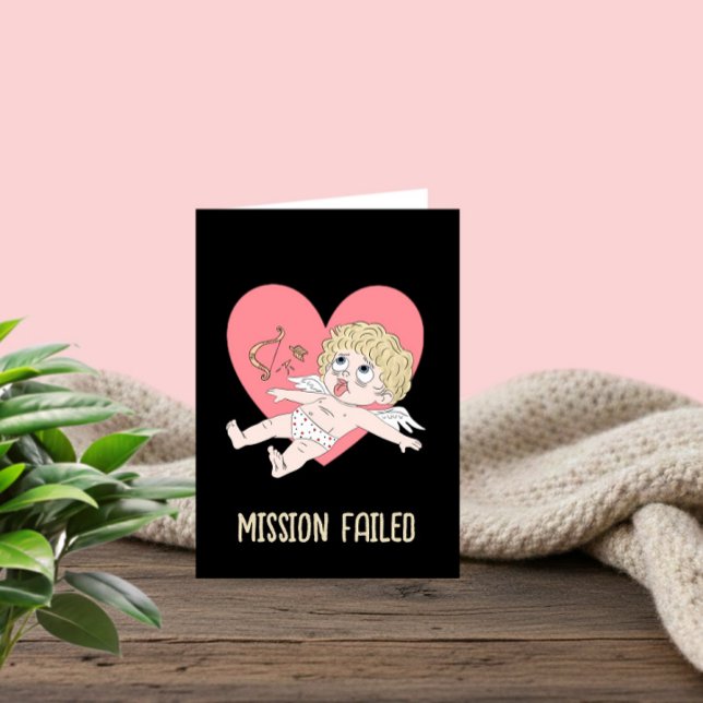 Cartão De Festividades Funny Valentine’s Day Card “Mission Failed (Criador carregado)