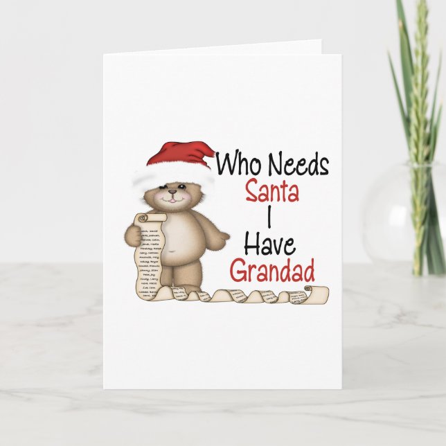Cartão De Festividades Funny Who Needs Santa Grandad (Frente)