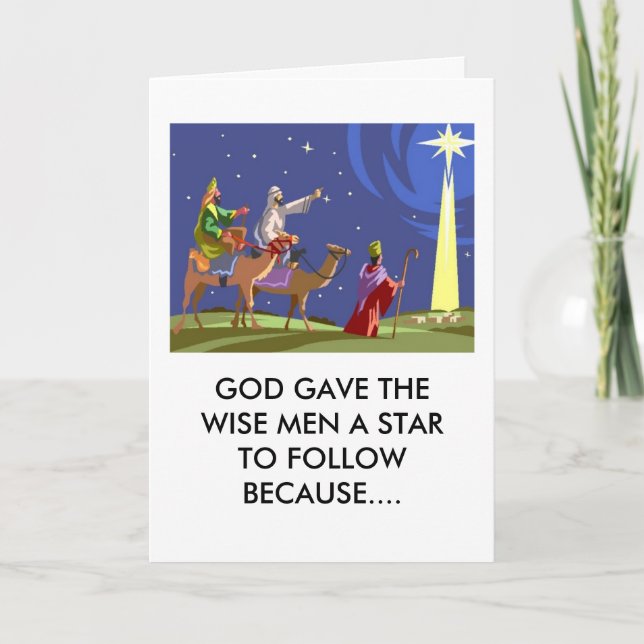 Cartão De Festividades God gave the wisemen a star to follow because... (Frente)