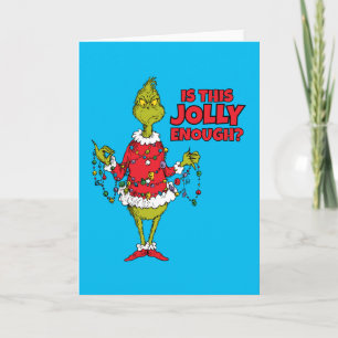 Cartão De Festividades Grinch   "Isso é Suficientemente Alegre?"