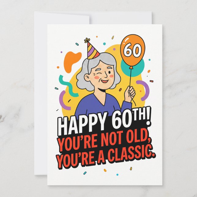 Cartão De Festividades Happy 60th - You’re Not Old, You’re a Classic (Frente)