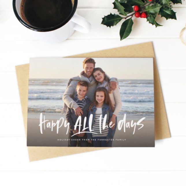 Cartão De Festividades Happy all the days holiday photo card (Criador carregado)