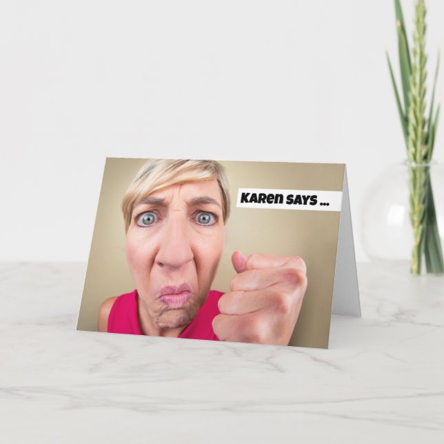 Cartão De Festividades Happy Birthday Angry Karen Humor (Frente)