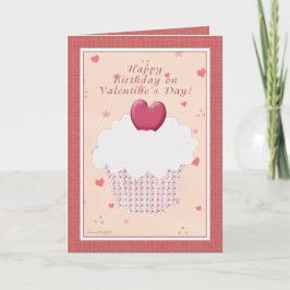 Cartão De Festividades Happy Birthday on Valentine's Day -  Heart Cupcake