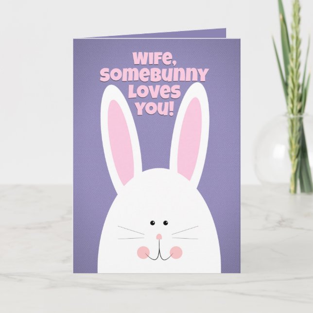 Cartão De Festividades Happy Easter Wife SomeBunny Loves You (Frente)