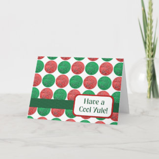 Cartão De Festividades Have a Cool Yule!