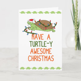 Cartão De Festividades Have a Turtle-y Awesome Christmas