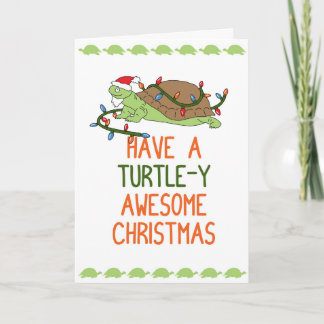 Cartão De Festividades Have a Turtle-y Awesome Christmas