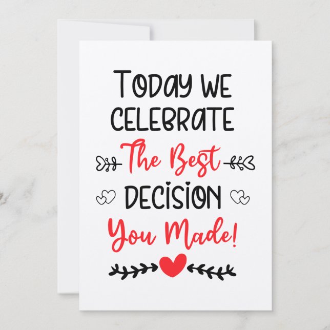 Cartão De Festividades Hoje celebramos a melhor decisão que tomou! (Frente)