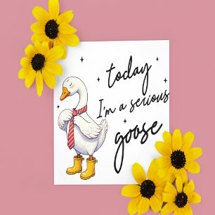 Cartão De Festividades Hoje Eu Sou Sério Ganso
