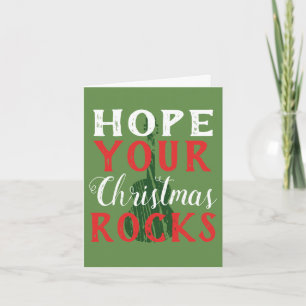 Cartão De Festividades Hope Your Christmas Rocks Greeting Card