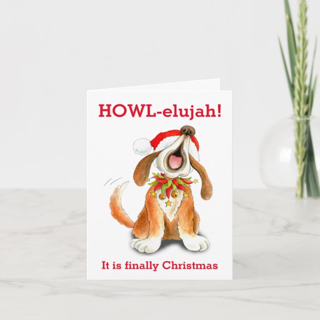 Cartão De Festividades Howling carolling dog howl-elujah it is Christmas (Frente)