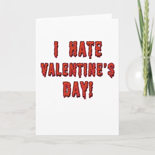 Cartão De Festividades I Hate Valentine's Day Card (Frente)