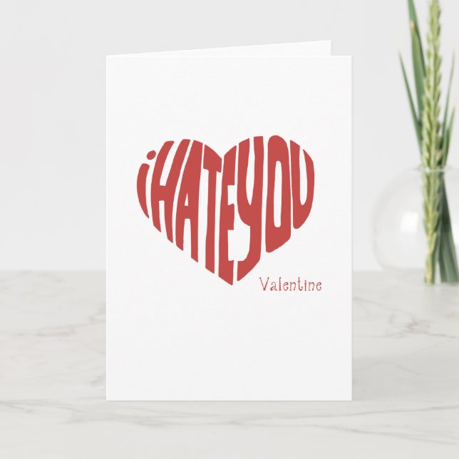 Cartão De Festividades I Hate You Valentine (Frente)