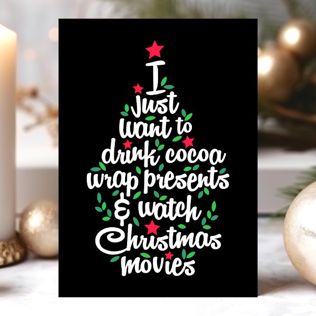 Cartão De Festividades I Just Want To Drink Cocoa Watch Christmas Movies (Criador carregado)