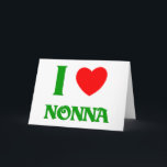 Cartão De Festividades I  Love Nonna<br><div class="desc">I  love nonna.. I love my Italian grandmother. This is a great way to show your Italian pride. Great for a t-shirt or t-shirts,  aprons,  buttons,  magnets and more... .  Great gift for any occasion especially Christmas,  birthdays,  Mother's Day,  Father's Day and everyday.</div>