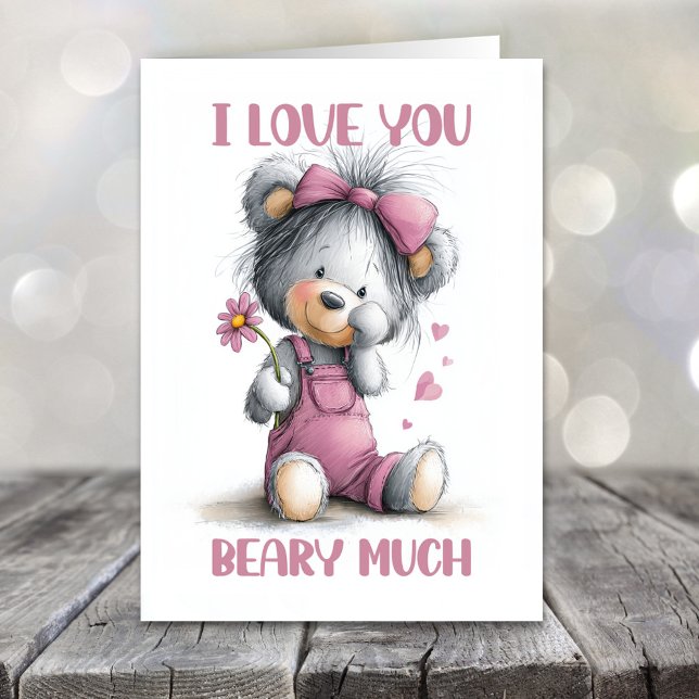 Cartão De Festividades I Love You Beary Much Teddy Bear Valentines Day (Criador carregado)