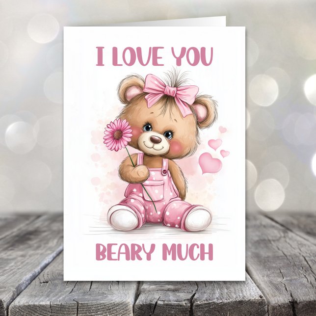 Cartão De Festividades I Love You Beary Much Teddy Bear Valentines Day (Criador carregado)