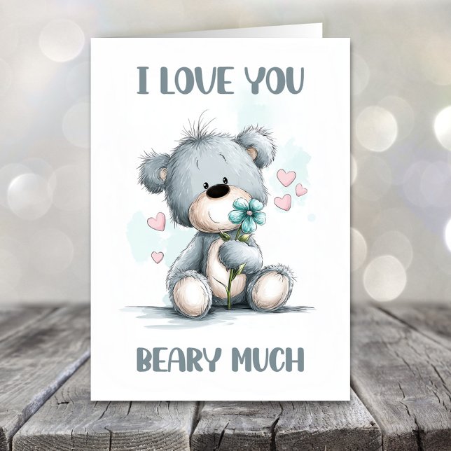 Cartão De Festividades I Love You Beary Much Teddy Bear Valentines Day (Criador carregado)
